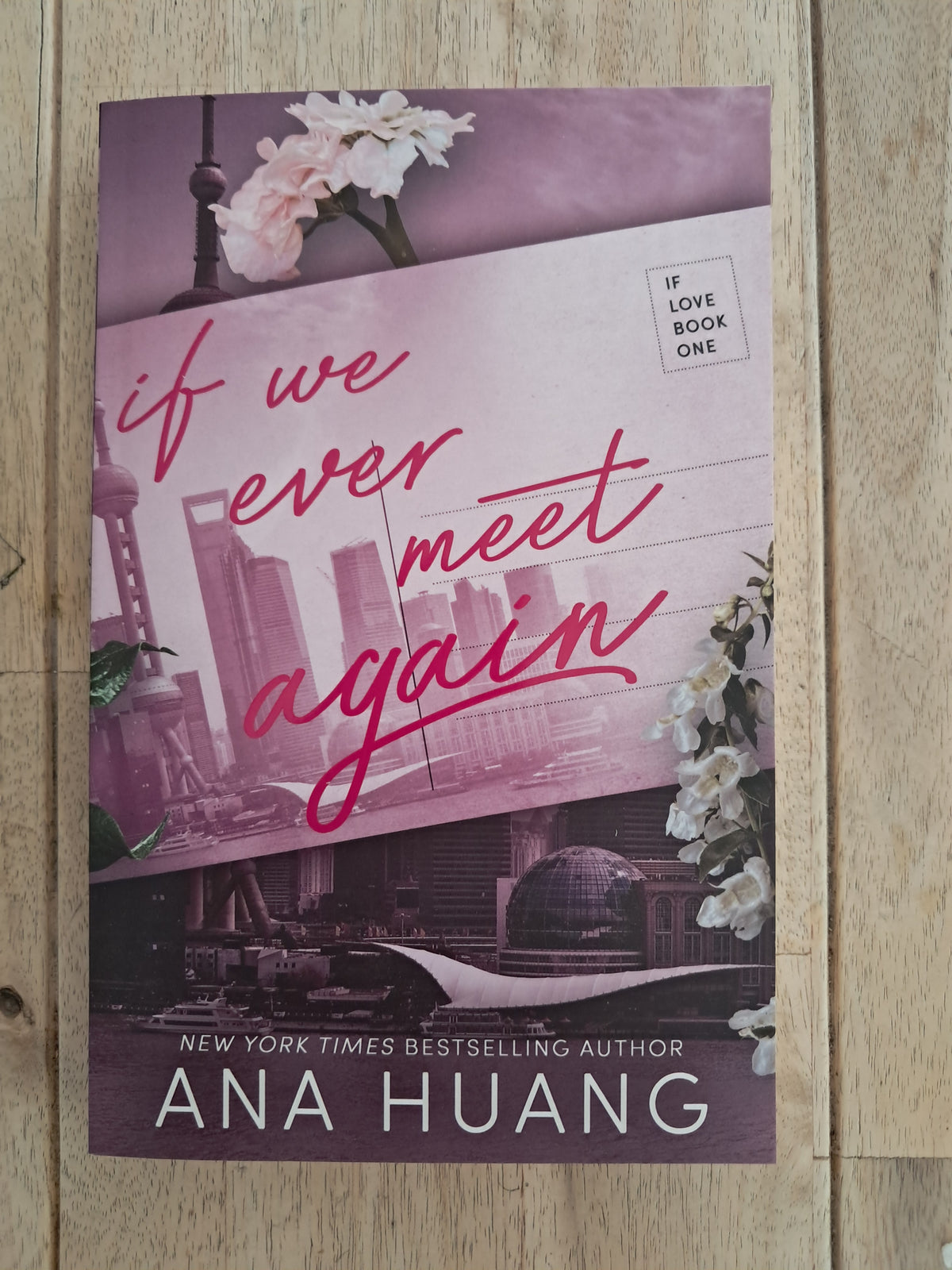 If We Never Meet Again (If Love #1) – Ana Huang