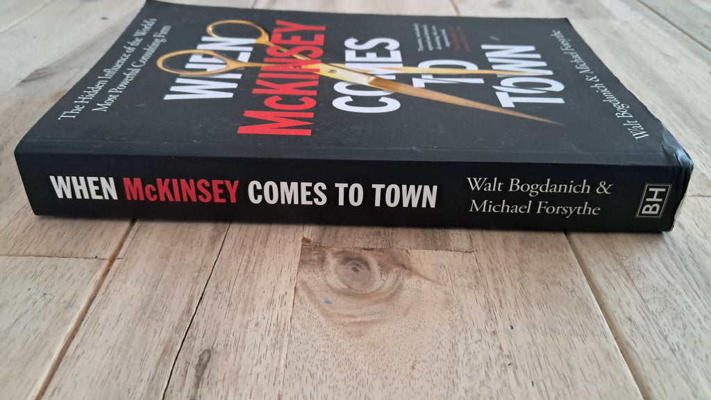 When McKinsey Comes to Town – Walt Bogdanich & Michael Forsythe