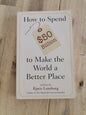 How to Spend $50 Billion to Make the World a Better Place by Bjørn Lomborg