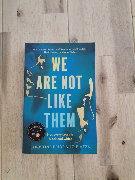 We Are Not Like Them – Christine Pride & Jo Piazza