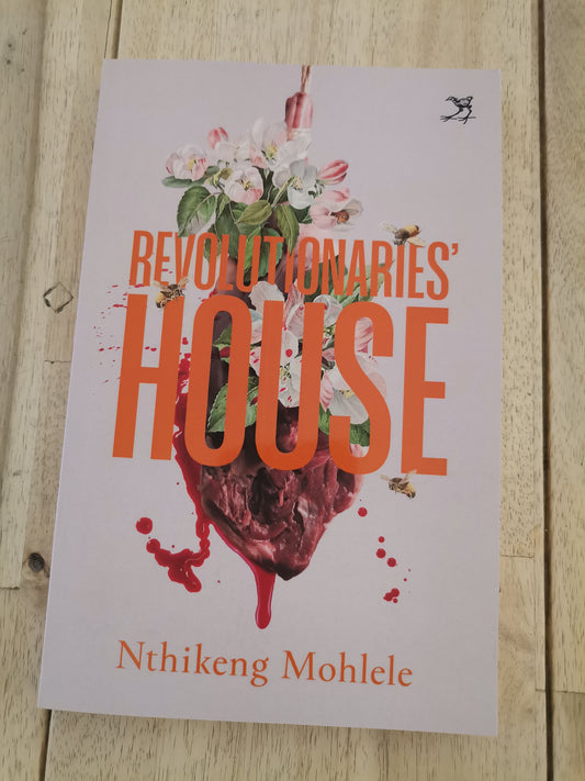 The Revolutionaries' House — Nthikeng Mohlele