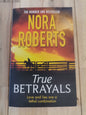 True Betrayals by Nora Roberts