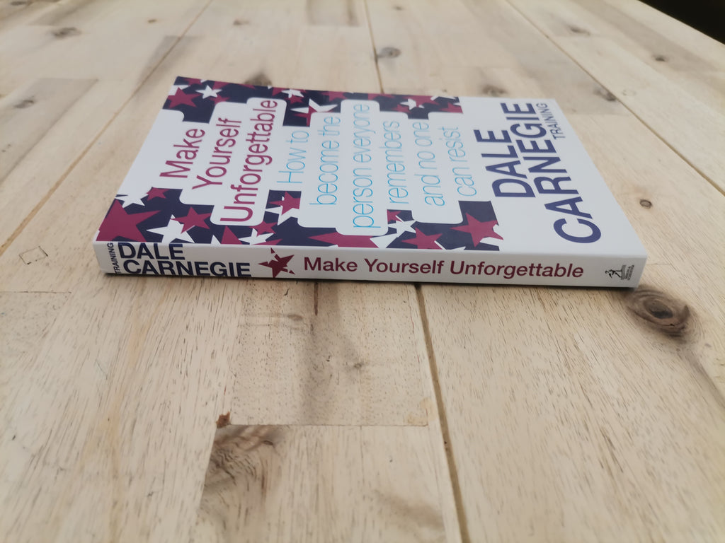 How to Become the Person Everyone Remembers and Can't Resist – Dale Carnegie Training