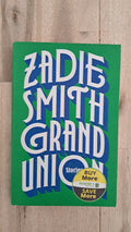 Grand Union – Zadie Smith