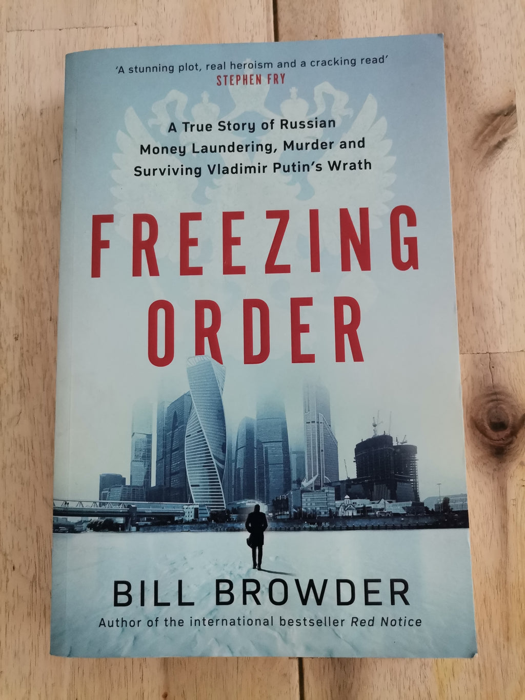 Freezing Order: A True Story of Money Laundering, Murder, and Surviving Vladimir Putin's Wrath