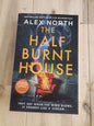 The Half Burnt House by Alex North