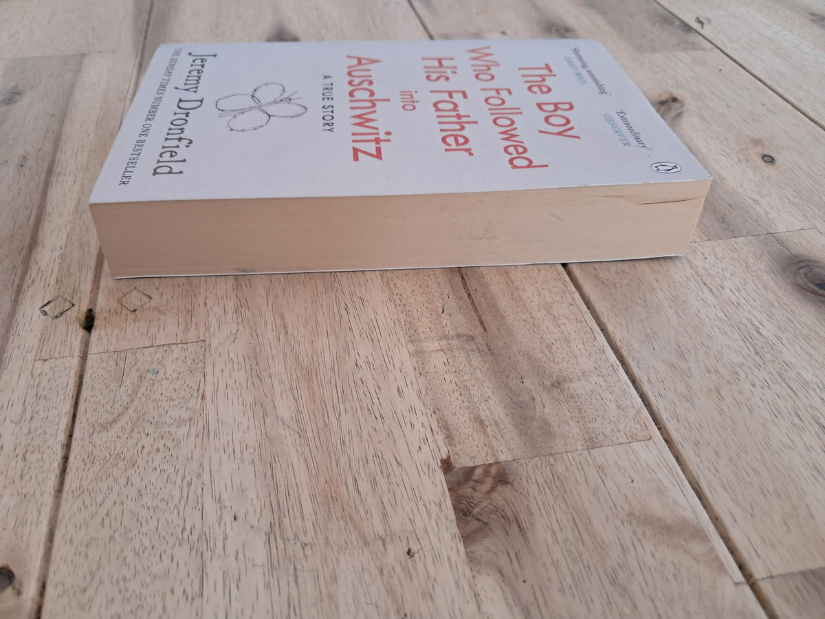 The Boy Who Followed His Father into Auschwitz – Jeremy Dronfield