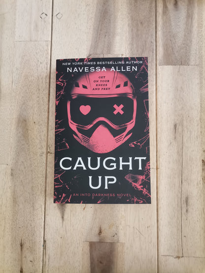 Caught Up by Navessa Allen (Into Darkness Trilogy #2)