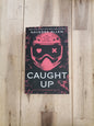 Caught Up by Navessa Allen (Into Darkness Trilogy #2)