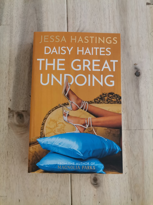 Daisy Haites: The Great Undoing by Jessa Hastings (Magnolia Parks Universe #4)