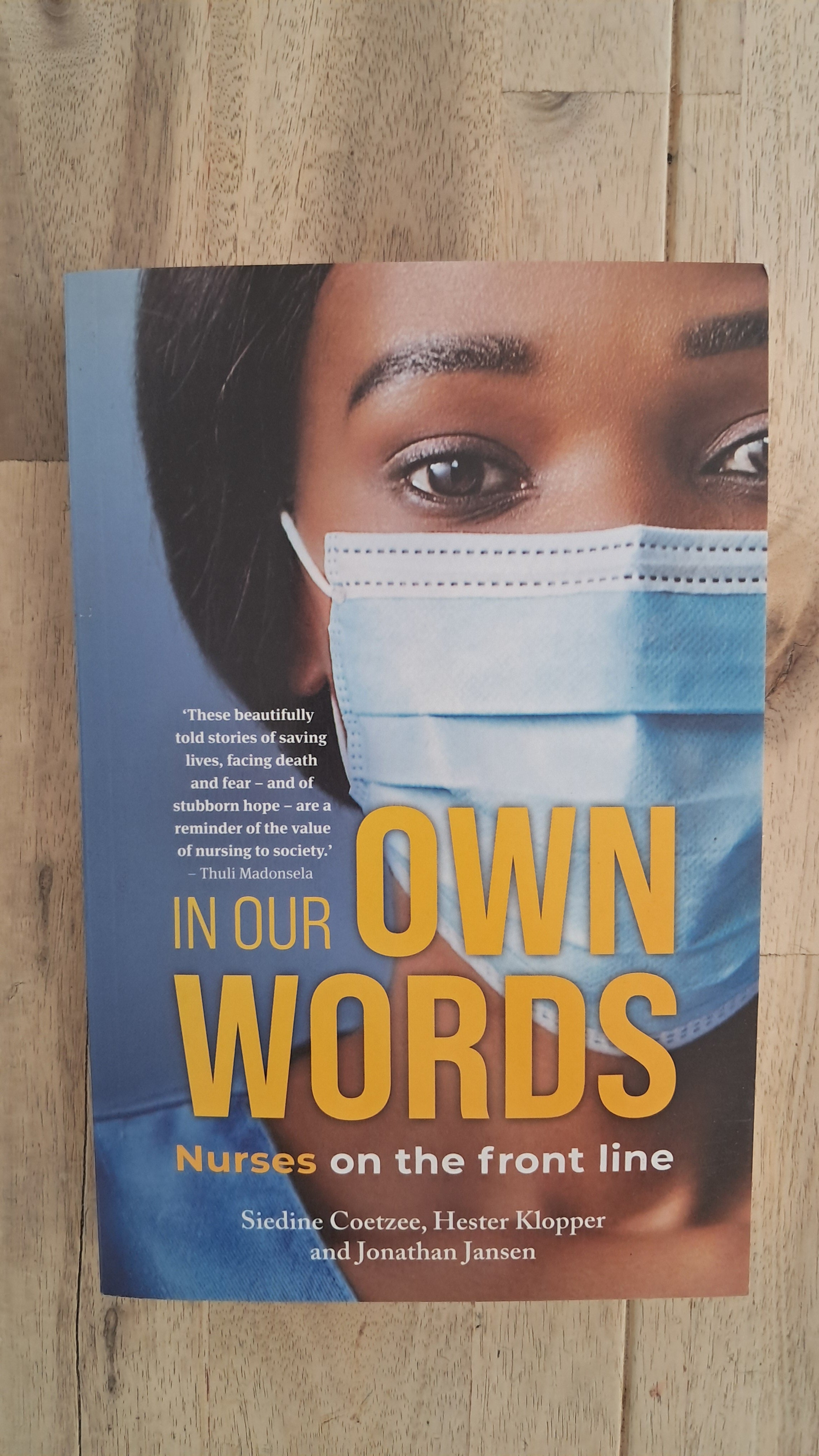 In Our Own Words: Nurses on the Front Line – Siedine Coetzee, Hester Klopper & Jonathan Jansen