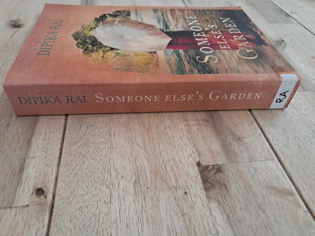 Someone Else's Garden – Dipika Rai