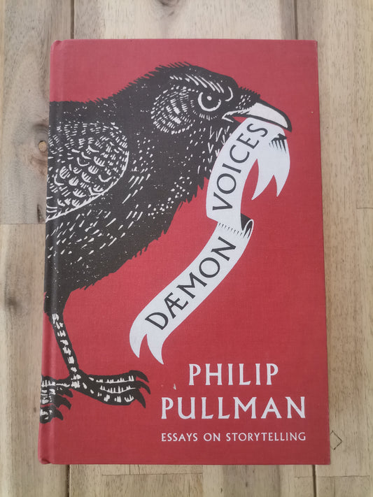Daemon Voices - Philip Pullman (Essays on Storytelling)