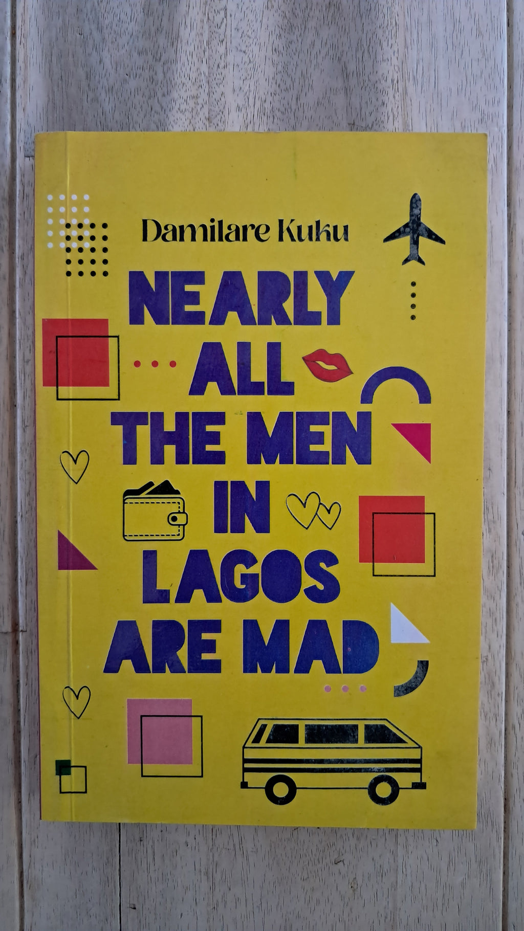 Nearly All the Men in Lagos Are Mad – Damilare Kuku