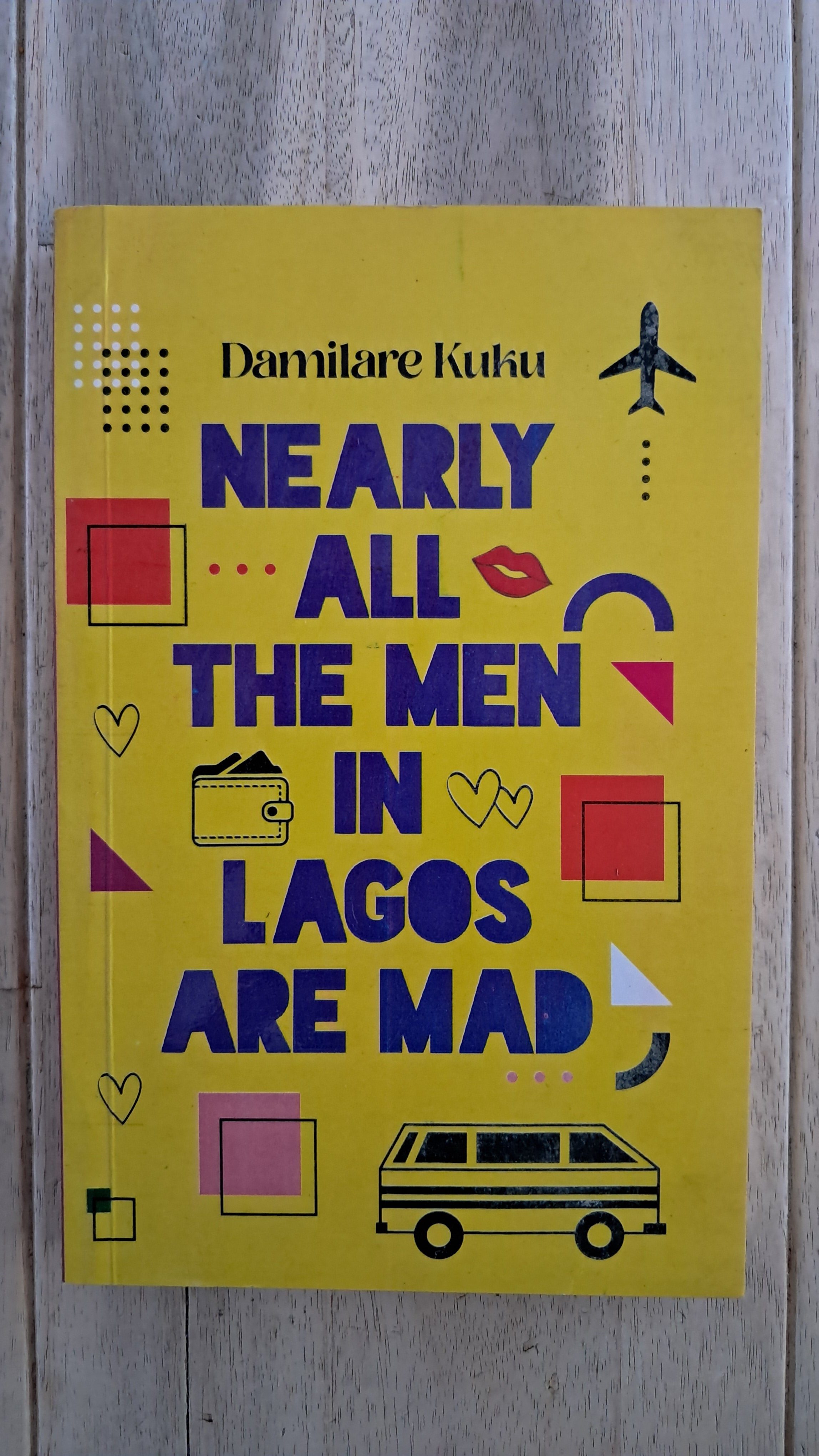 Nearly All the Men in Lagos Are Mad – Damilare Kuku