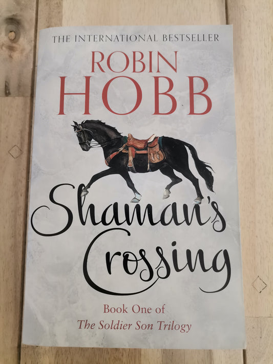 Shamans Crossing by Robin Hobb (Book 1 The Soldier Son Trilogy)