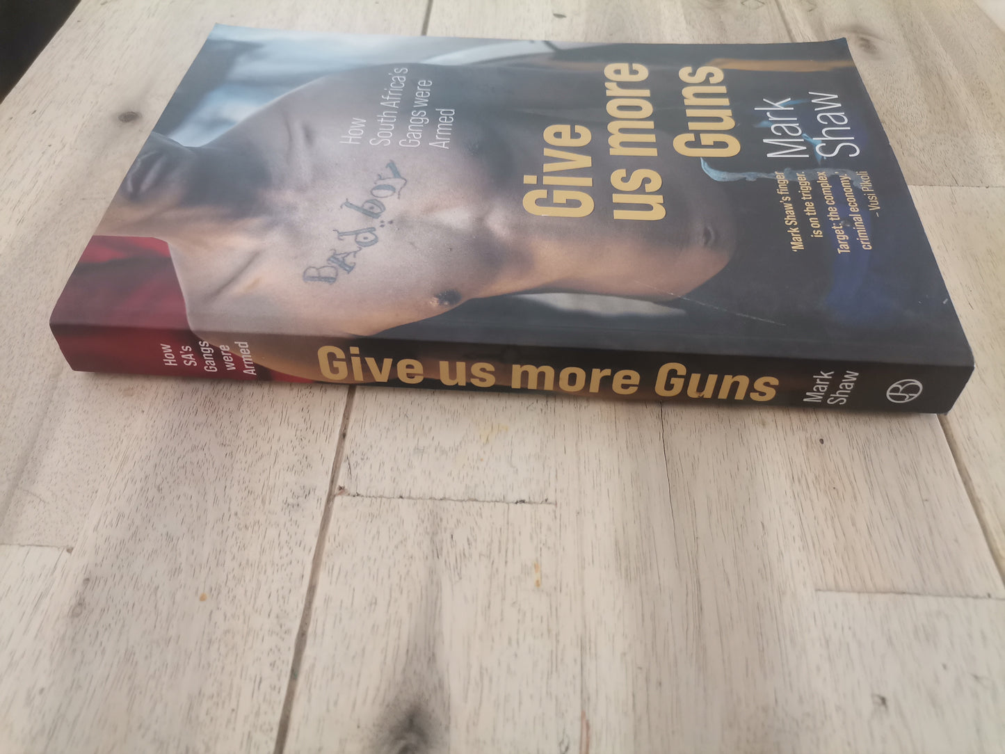 Give Us More Guns - Mark Shaw (Trade Paperback)