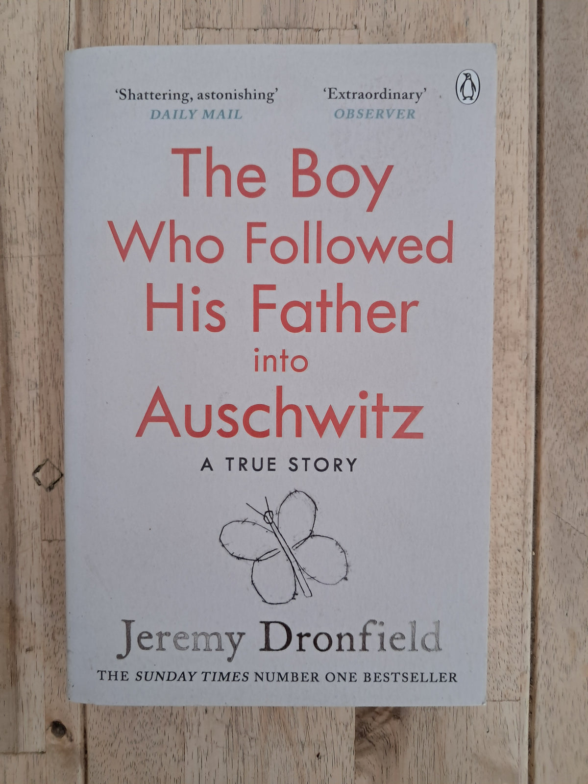 The Boy Who Followed His Father into Auschwitz – Jeremy Dronfield