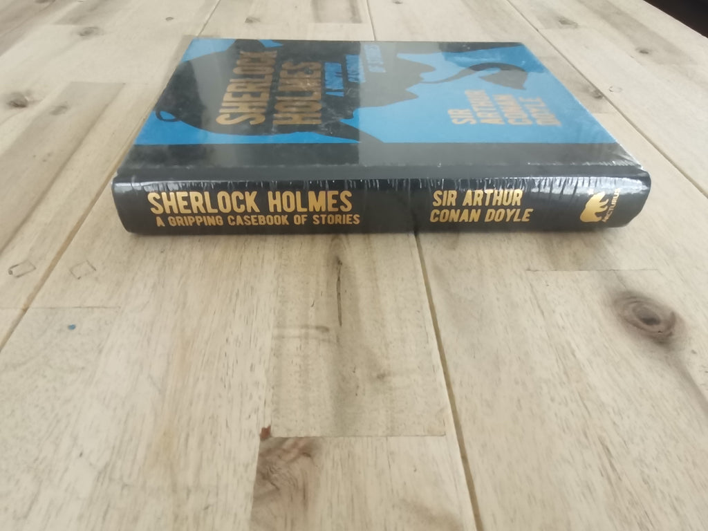 A Gripping Casebook of Stories: Sherlock Holmes – Arthur Conan Doyle (Arcturus)