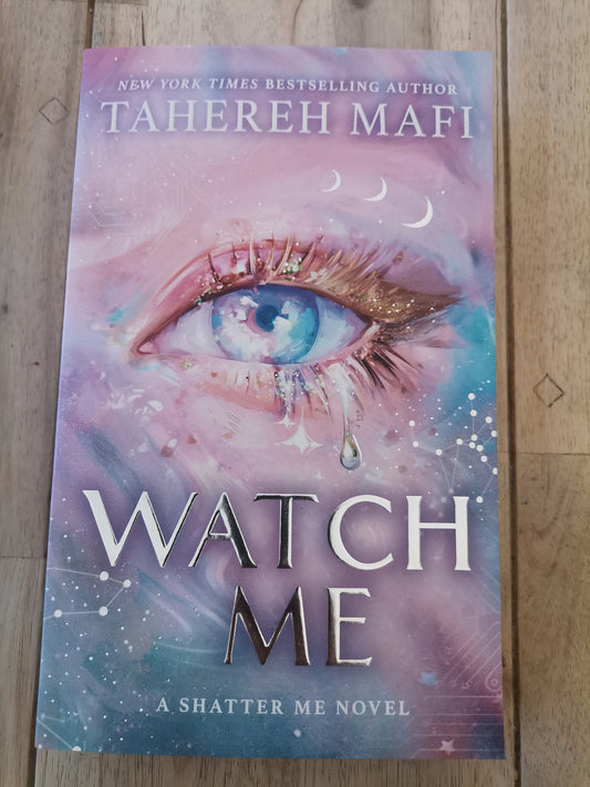 Watch Me by Tahereh Mafi
