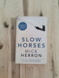 Slow Horses – Mick Herron