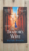 The Traitor's Wife – Sarah Steele