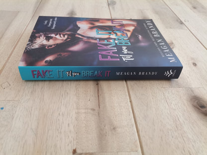 Fake It Till You Break It – Megan Brandy