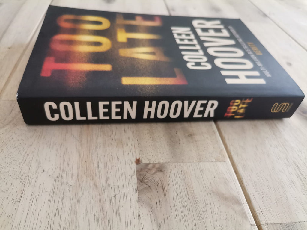 Too Late – Colleen Hoover