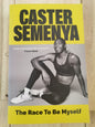 The Race to Be Myself by Caster Semenya