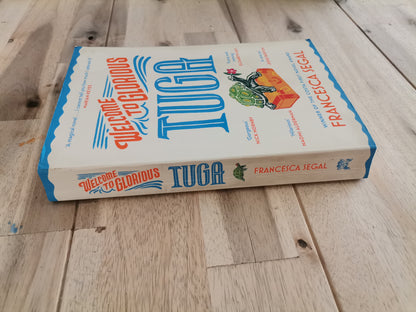 Welcome to Glorious Tuga – Francesca Segal