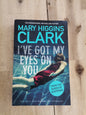 I've Got My Eyes on You – Mary Higgins Clark