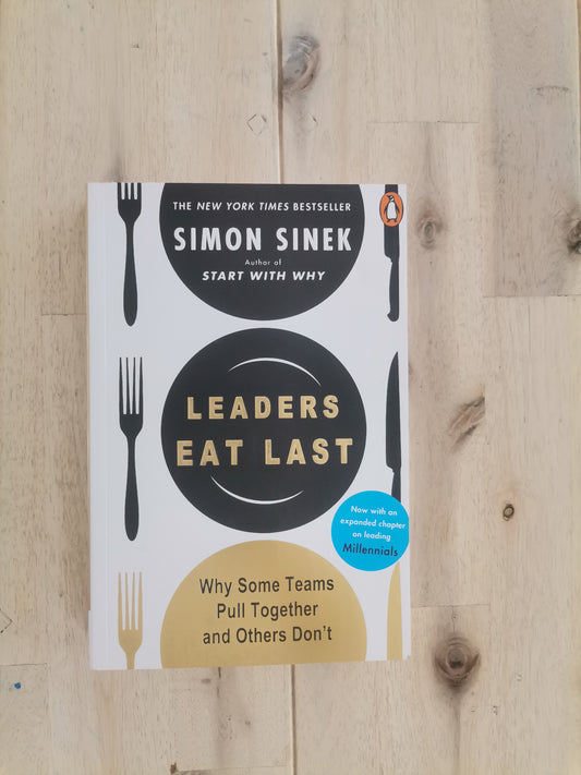 Leaders Eat Last – Simon Sinek