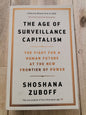 The Age of Surveillance Capitalism by Shoshana Zubuk