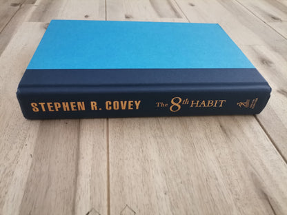 The 8th Habit: From Effectiveness to Greatness – Stephen R. Covey