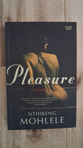 Pleasure – Nthikeng Mohlele