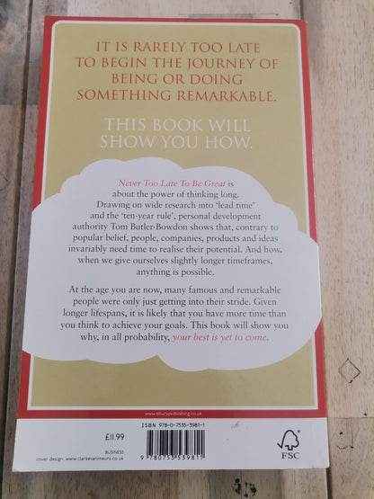 Never Too Late to Be Great by Tom Butler-Bowden