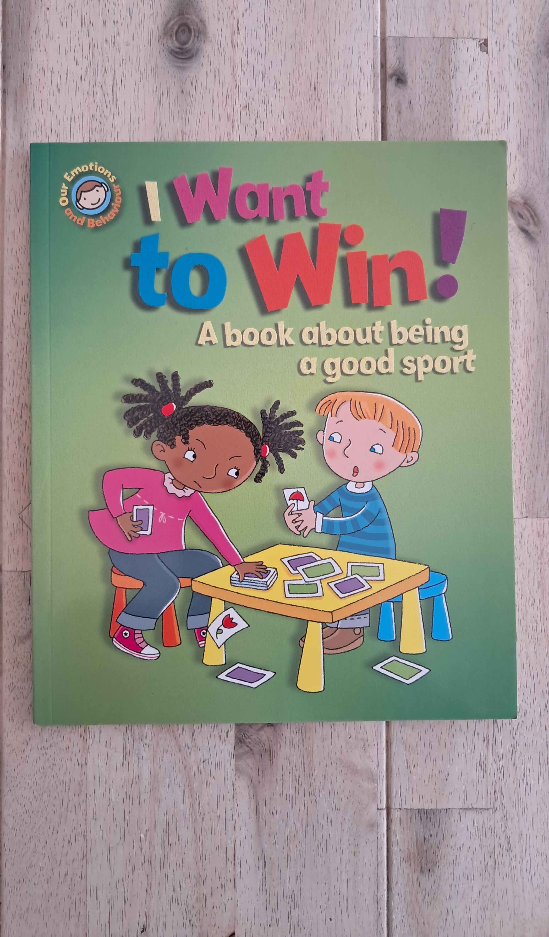 I Want to Win! A Book About Being a Good Sport – Sue Graves