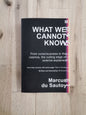 What We Cannot Know – Marcus du Sautoy