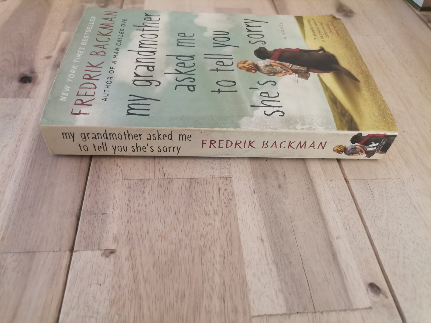 My Grandmother Asked Me to Tell You She's Sorry by Fredrik Backman