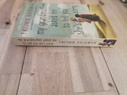 My Grandmother Asked Me to Tell You She's Sorry by Fredrik Backman