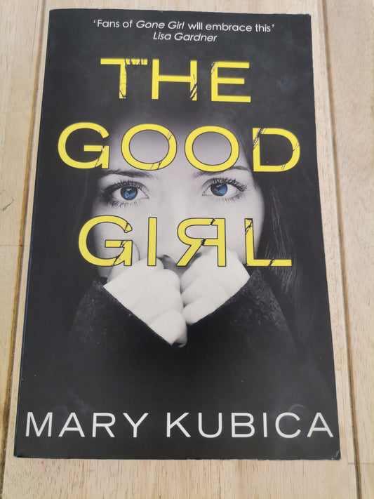 The Good Girl Mary Kubica