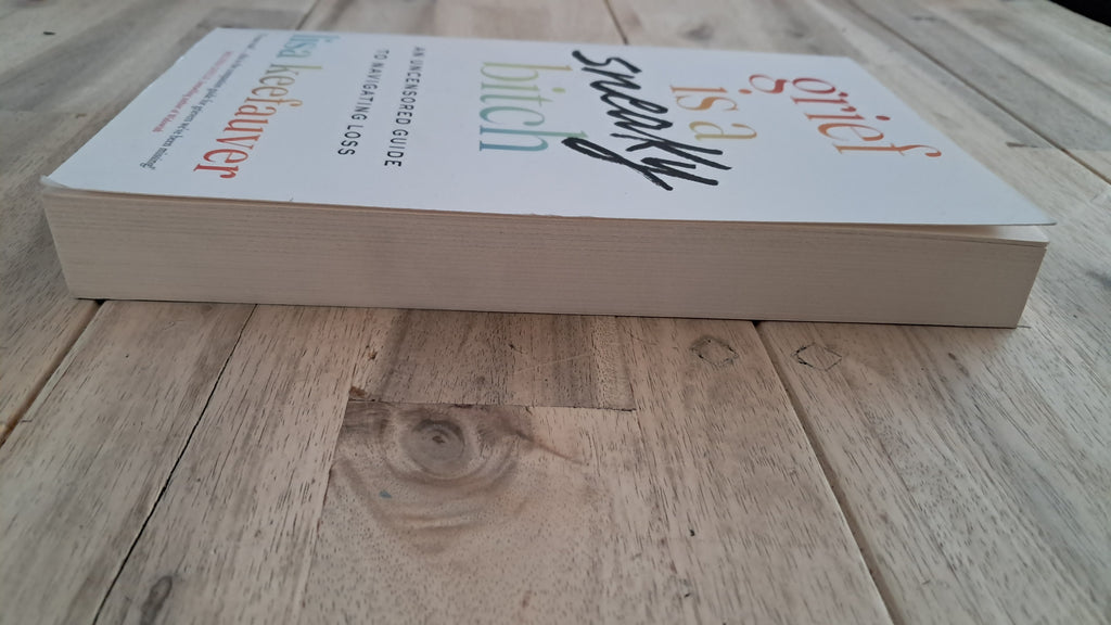 Grief Is a Sneaky Bitch – Lisa Keefauver