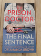 The Prison Doctor The Final Sentence by Dr. Amanda Brown