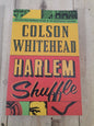 Harlem Shuffle by Colson Whitehead