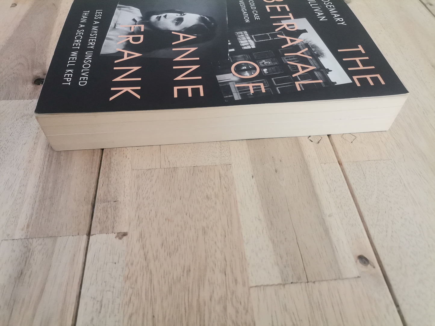 The Betrayal of Anne Frank by Rosemary Sullivan
