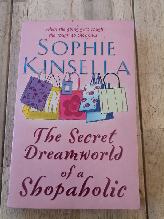 The Secret Dream World of a Shopaholic by Sophie Kinsella