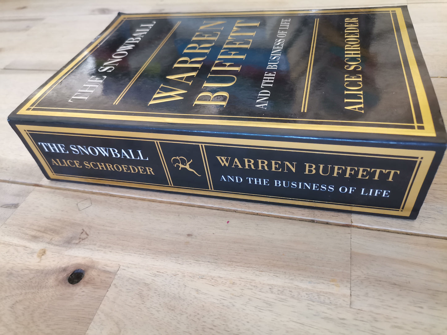 The Snowball Warren Buffett and the Business of Life by Alice Schroeder