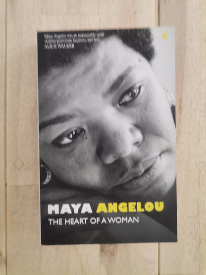 The Heart of a Woman – Maya Angelou