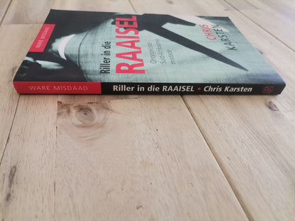 Riller in Die Raaisel: Onopgeloste Suid-Afrikaanse Misdade by Chris Karsten