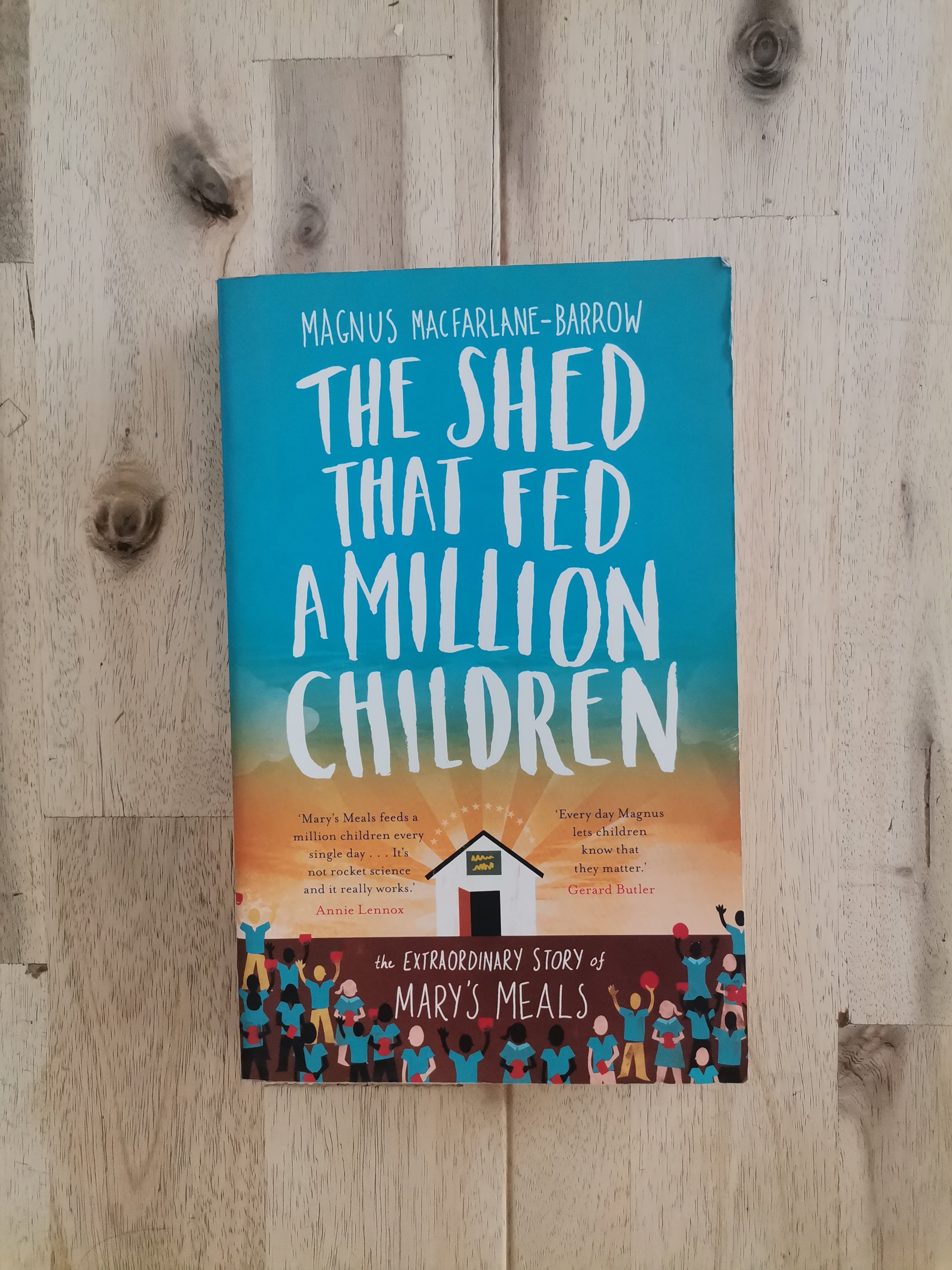 The Shed That Fed a Million Children – Magnus MacFarlane-Barrow